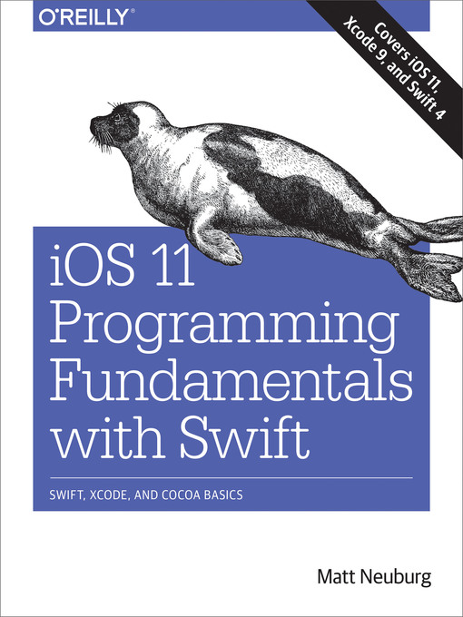 Title details for iOS 11 Programming Fundamentals with Swift by Matt Neuburg - Available